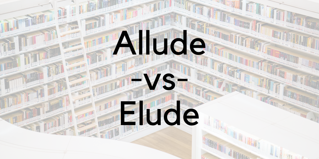 Allude-vs-elude